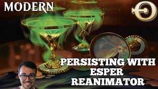 Persisting with Esper Reanimator  Modern  MTGO [upl. by Clawson999]