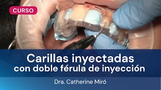 CURSO DE CARILLAS INYECTADAS CON DOBLE FÉRULA DE INYECCIÓN  DRA Catherine Miró [upl. by Merritt556]