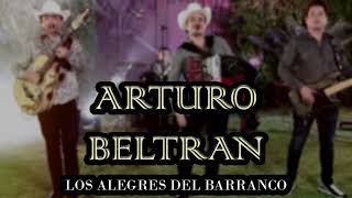 Los Alegres Del Barranco  Arturo Beltran Corridos Belicos 2023 [upl. by Odlamur]