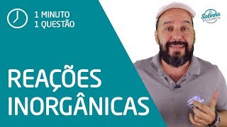 DICA SOBRE REAÇÕES INORGÂNICAS  Química [upl. by Otsirc]