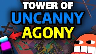 MY HARDEST TOWER TOWER OF UNCANNY AGONY COMPLETION [upl. by Ydnirb541]