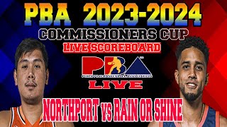 NORTHPORT BATANG PIER VS RAIN OR SHINE  PBA PHILIPINE CUP 2023  LIVE SCOREBOARD [upl. by Gorrono781]