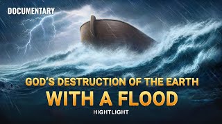 Gods Destruction of the Earth With a Flood [upl. by Hteik]