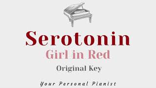 Serotonin  Girl in Red Original Key Karaoke  Piano Instrumental Cover [upl. by Tobi]