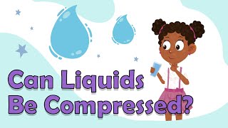 Can Liquids Be Compressed  Solids and Liquids  Science for Kids  KS3 Science  States of Matter [upl. by Eirtemed]