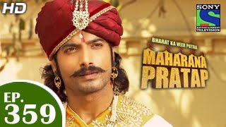 Bharat Ka Veer Putra Maharana Pratap  महाराणा प्रताप  Episode 359  3rd February 2015 [upl. by Ynnhoj]