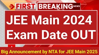 JEE Main 2025 Exam Date Confirm by NTA 👍 JEE Main Exam Schedule Release Today  Registration Form [upl. by Gibbs]