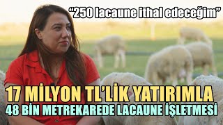 17 Milyon TL’lik Yatırımla 48 Bin Metrekarede Lacaune İşletmesi [upl. by Sixele]