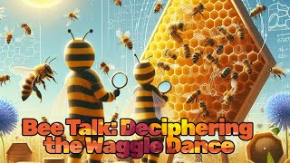 The Secret Communication of Bees The Waggle Dance [upl. by Worsham]