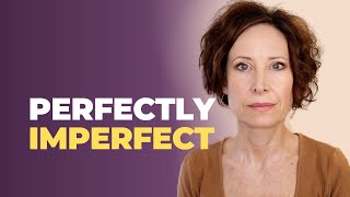 Dealing With Perfectionism Through The Skill Of Embodiment [upl. by Hayikat494]