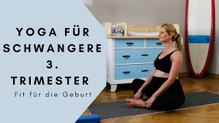 Yoga für Schwangere  Drittes Trimester  Fit für die Geburt [upl. by Bathulda626]