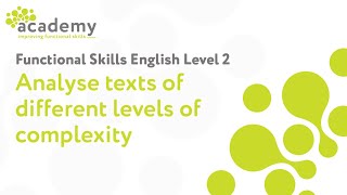 Functional Skills English Level 2  Analyse Texts of Different Levels of Complexity [upl. by Okir]