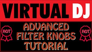 Mastering Filter Knob Mappings for Seamless Transitions in Virtual DJ [upl. by Norword]