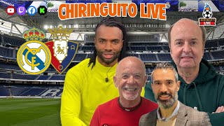 ⚽ REAL MADRID  OSASUNA  CHIRINGUITO LIVE [upl. by Talbert]