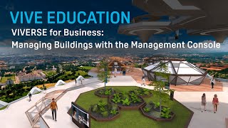 VIVERSE for Business Managing Buildings With the Management Console [upl. by Atcele]