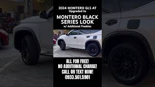 2024 MONTERO GLS AT UPGRADED INTO BLACK SERIES LOOKS ALL FOR FREE AVAIL YOURS NOW 09335615981 [upl. by Jillayne352]