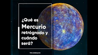 ¿Qué es Mercurio retrógrado qué significa y cuándo será en 2023 [upl. by Yevi157]