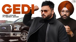 GEDI Official Video Kulbir Jhinjer ft Tarsem Jassar  Song 2019  Vehli Janta Records [upl. by Siraval312]