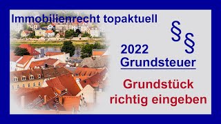 So geben Sie Ihr Grundstück richtig ein  Grundsteuerwerterklärung 2022  Tutorial [upl. by Letnom875]