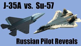 Top Russian Pilot Compares the Su57 With Chinas J35A Fighter [upl. by Kingdon300]