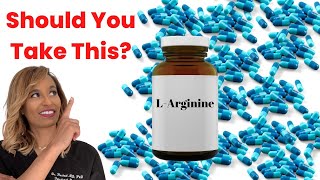 Is LArginine Right For You And What Does Taking Too Much Do [upl. by Teryn305]