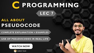 Lec 7 What is Pseudocode  C Programming Tutorials 2023 🔥 [upl. by Jenna]