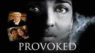 Provoked Full HD Full Hollywood Movie  Aishwarya Rai  Nandita Das  Naveen Andrews Movie  UDS [upl. by Adiam]