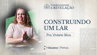 Construindo um Lar  Pra Viviane Silva [upl. by Yoshio]