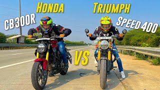 Honda CB 300R Vs Triumph Speed 400 Long Race  Ye To Socha Hi Nahi Tha😱 Speed 400 Vs CB 300R [upl. by Nwahs357]