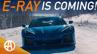 The Chevrolet Corvette E Ray is ALMOST here [upl. by Rednaxela849]