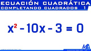 Solución de la ecuación cuadrática completando cuadrados  Ejemplo 1 [upl. by Akihsal]