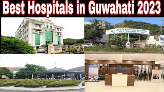 Best Hospitals in Guwahati 2023 [upl. by Noillimaxam]