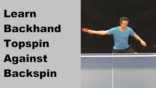 Learn how to Backhand Topspin in Table Tennis [upl. by Chong]