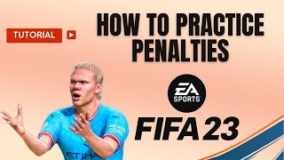 How to practice penalties FIFA 23 [upl. by Naek]