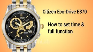 Citizen Ecodrive E870 full setting instruction [upl. by Mages10]