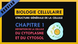 Structure générale de la cellule Chapitre 1 Définition de la cellule du cytoplasme et du cytosol [upl. by Dwan]