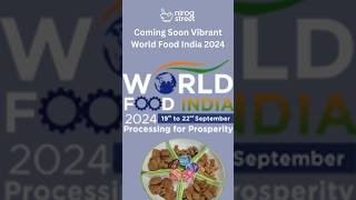 Coming Soon Vibrant World Food India 2024 shorts [upl. by Akiaki]