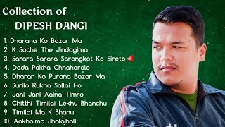 Dipesh Dangi  Songs Collection 01 [upl. by Nnylyar738]