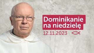 Dominikanie na niedzielę 12112023  Marek Pieńkowski OP [upl. by Yevrah]