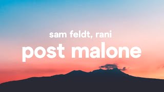 Sam Feldt ‒ Post Malone Lyrics feat RANI [upl. by Ainoek]