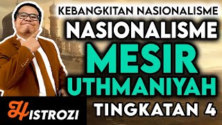 SEJARAH TINGKATAN 4  Bab 2  Nasionalisme di Mesir Uthmaniyah [upl. by Yuu]