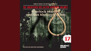 Kapitel 4  Sherlock Holmes und das Klassentreffen Die Abenteuer des alten Sherlock Holmes [upl. by Nedak]