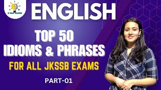 IDIOMS AND PHRASES II TOP 50 MCQS II PART01 II FOR ALL JKSSB EXAMS II jkssb jkpconstable [upl. by Hartzell]