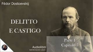 05 DELITTO E CASTIGO  Parte 1  Capitolo 5  F Dostoëvskij  Audiolibro Integrale [upl. by Pudendas]