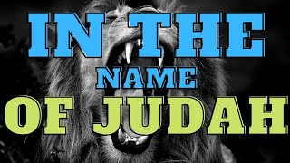 IN THE NAME OF JUDAH [upl. by Notlimah]