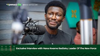 Exclusive interview with Nana Kwame Bediako Leader Of The New Force [upl. by Sidras856]