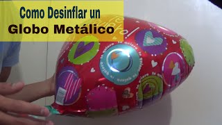 Como Desinflar Globos Metalicos [upl. by Sinnaiy]