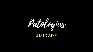 AS PATOLOGIAS DECORRENTES DA UMIDADE [upl. by Marylou]