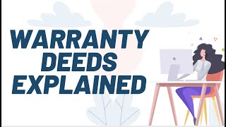 Warranty Deeds Explained  Real Estate Exam Prep Concepts [upl. by Turino]