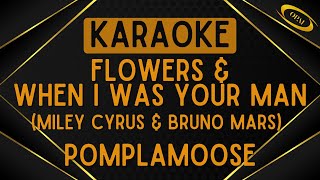 Pomplamoose  Flowers amp When I Was Your Man Miley Cyrus amp Bruno Mars Karaoke [upl. by Rezeile]